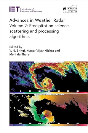 advances in weather radar precipitation science scattering and processing algorithms 1st edition v n bringi