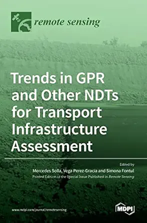 trends in gpr and other ndts for transport infrastructure assessment 1st edition mercedes solla ,vega pa erez