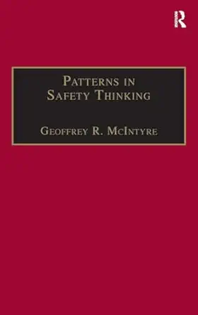 patterns in safety thinking 1st edition geoffrey r mcintyre 0754613224, 978-0754613220