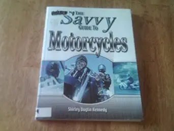 savvy guide to motorcycles 1st edition shirley duglin kennedy 0790613166, 978-0790613161