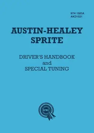austin healey sprite drivers handbook and special tuning 97h 1583a and akd1021 1st edition austin motor