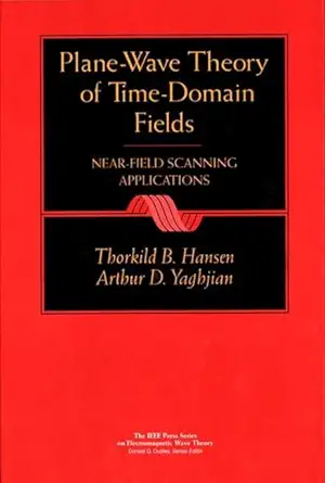 plane wave theory of time domain fields near field scanning applications 1st edition thorkild b hansen
