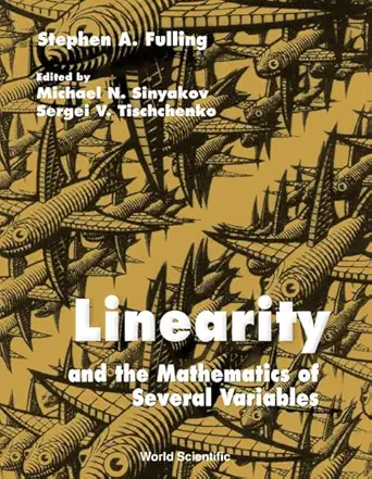 linearity and the mathematics of several variables 1st edition stephen a fulling ,michael nicolaevich