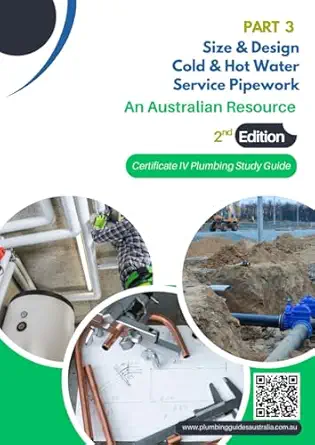 part 3 size and design cold and hot water service pipework certificate iv plumbing study guide 1st edition mr