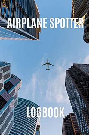 airplane spotter logbook log and record various aeroplanes you have seen at the airport 110 pages format 6x9