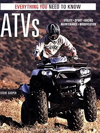atvs everything you need to know 1st edition steve casper 076032042x, 978-0760320426