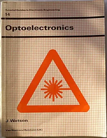optoelectronics 1st edition j watson 0278000088, 978-0278000087