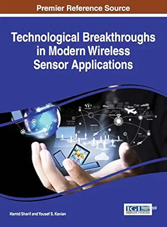 technological breakthroughs in modern wireless sensor applications 1st edition hamid sharif ,yousef s kavian