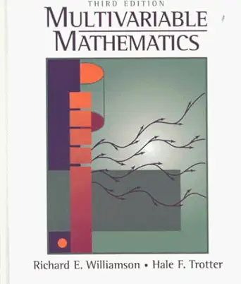 multivariable mathematics 1st edition richard e williamson ,hale f trotter 0131816454, 978-0131816459
