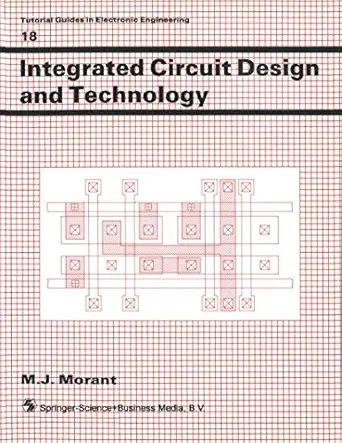 integrated circuit design and technology 1st edition m j morant 0412342200, 978-0412342202