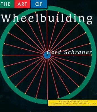 the art of wheelbuilding a bench reference for neophytes pros and wheelaholics 1st edition gerd schraner