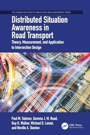 distributed situation awareness in road transport 1st edition michael g lenna c ,paul m salmon ,neville a
