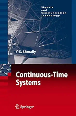 continuous time systems 1st edition yuriy shmaliy 1402062710, 978-1402062711