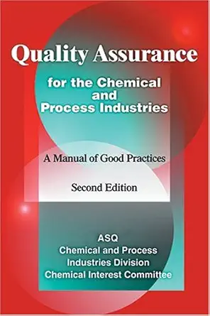 quality assurance for the chemical and process industries a manual of good practices 1st edition american