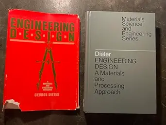 engineering design a materials and processing approach 1st edition george ellwood dieter 0070168962,