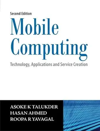 mobile computing 2/e technology applications and service creation 1st edition asoke k talukder ,hasan hasan