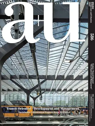 a+u 19 07 586 transit oriented development and management 1st edition a+u publishing 4900212393,