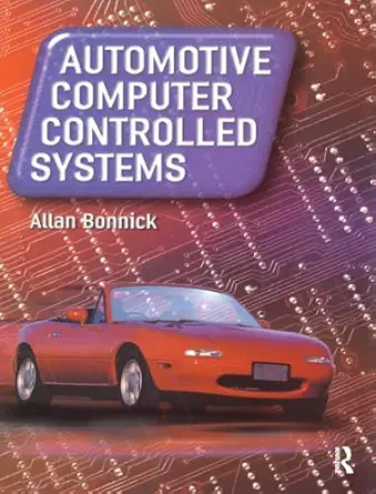 automotive computer controlled systems diagnostic tools and techniques 1st edition allan bonnick 1138177172,