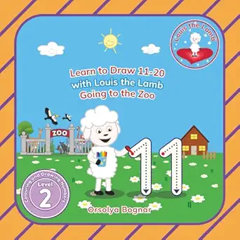 learn to draw 11 20 with louis the lamb going to the zoo toddler and preschool acitivty book for children