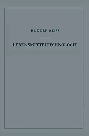 lebensmitteltechnologie einfa 1/4hrung in die verfahrenstechnik der lebensmittelverarbeitung 1st edition