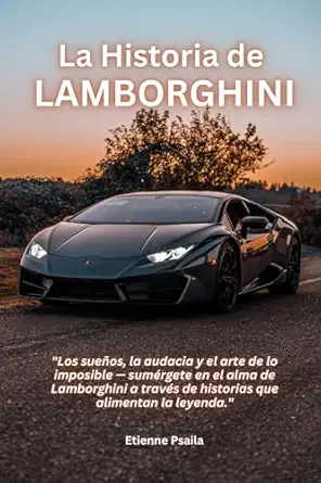 la historia de lamborghini 1st edition etienne psaila 1923361139, 978-1923361133