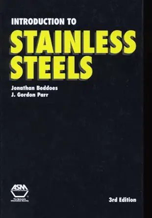 introduction to stainless steels 1st edition jonathan beddoes ,j gordon parr 0871706733, 978-0871706737