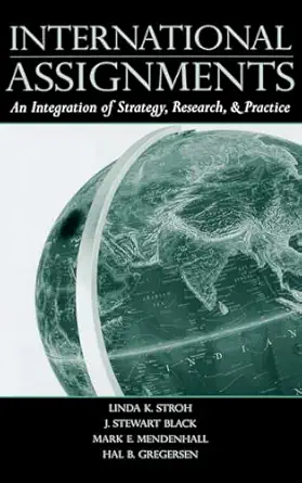 international assignments 1st edition linda k stroh ,j stewart black ,mark e mendenhall ,hal b gregersen