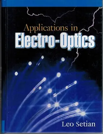 applications in electro optics 1st edition leo setian 0130870382, 978-0130870384