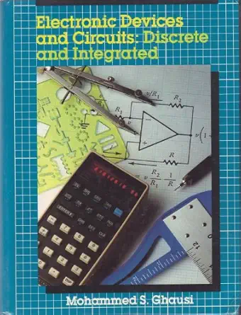 electronic devices and circuits discrete and integrated 1st edition m s ghausi 0030624819, 978-0030624810