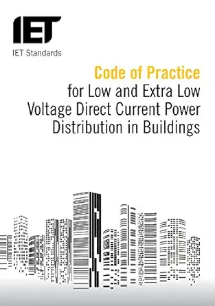 code of practice for low and extra low voltage direct current power distribution in buildings 1st edition the