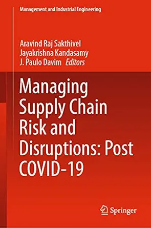 managing supply chain risk and disruptions post covid 19 1st edition aravind raj sakthivel ,jayakrishna