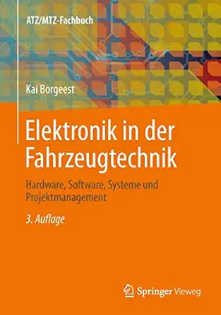 elektronik in der fahrzeugtechnik hardware software systeme und projektmanagement 1st edition kai borgeest