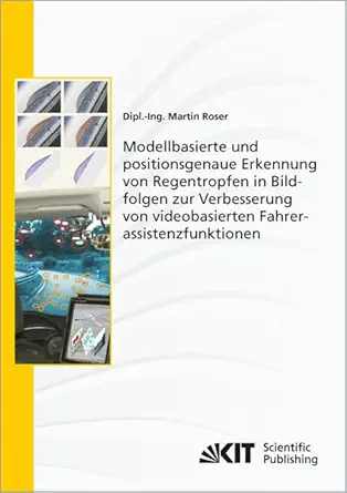 modellbasierte und positionsgenaue erkennung von regentropfen in bildfolgen zur verbesserung von