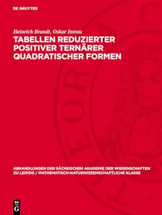 tabellen reduzierter positiver terna rer quadratischer formen 1st edition heinrich brandt ,oskar intrau