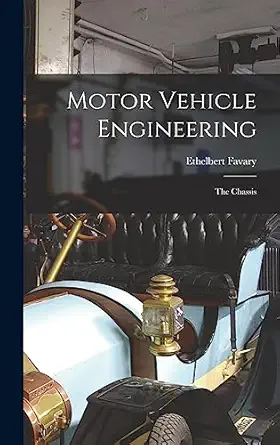 motor vehicle engineering the chassis 1st edition ethelbert favary 101639134x, 978-1016391344