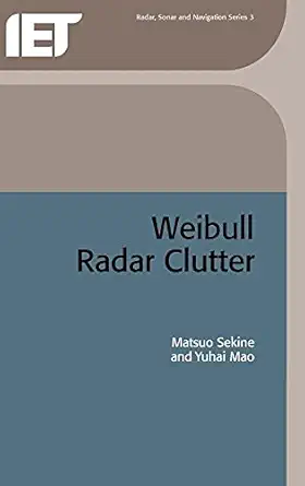 weibull radar clutter 1st edition matsuo sekine ,yuhai mao 0863411916, 978-0863411915