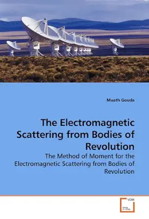the electromagnetic scattering from bodies of revolution the method of moment for the electromagnetic