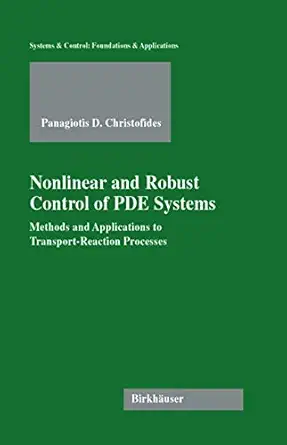 nonlinear and robust control of pde systems 1st edition panagiotis d christofides 0817641564, 978-0817641566