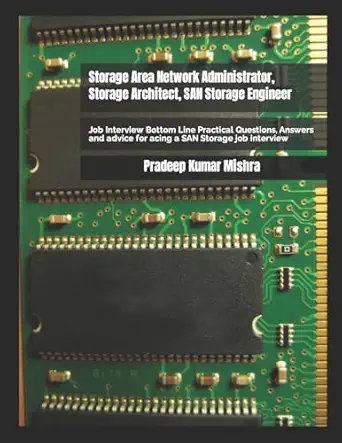 storage area network administrator storage architect san storage engineer job interview bottom line practical