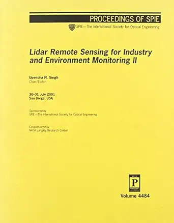 lidar remote sensing for industry and environment monitoring ii 1st edition upendra n singh 0819441988,