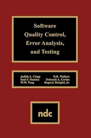 software quality control error analysis 1st edition judith clapp ,saul f stanten ,w w peng ,d r wallace