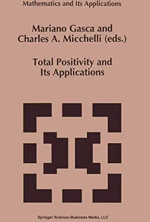 total positivity and its applications 1st edition mariano gasca ,charles a micchelli 079233924x,