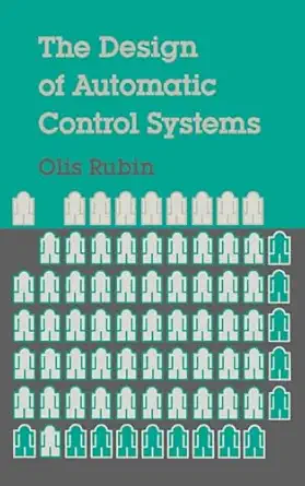 the design of automatic control systems 1st edition olis rubin 0890062188, 978-0890062180