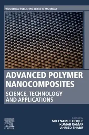 advanced polymer nanocomposites science technology and applications 1st edition md enamul hoque ,r kumar