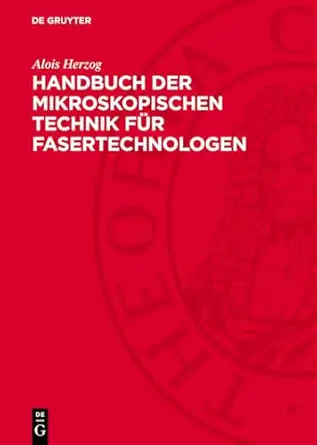handbuch der mikroskopischen technik fa 1/4r fasertechnologen 1st edition alois herzog 3112763866,