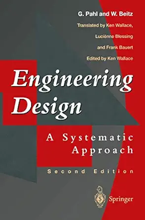 engineering design a systematic approach 1st edition gerhard pahl ,wolfgang beitz ,ken wallace ,lucienne t m