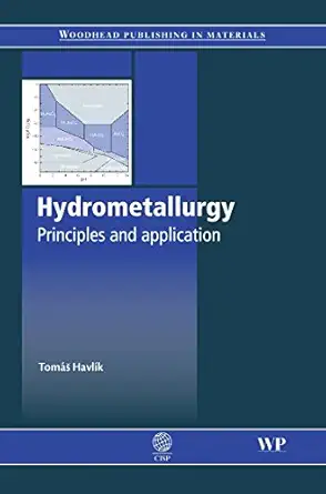 hydrometallurgy principles and applications 1st edition t havlik 1845694074, 978-1845694074