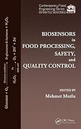 biosensors in food processing safety and quality control 1st edition mehmet mutlu 1439819858, 978-1439819852