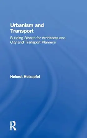 urbanism and transport 1st edition helmut holzapfel 1138798177, 978-1138798175