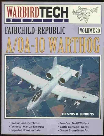 fairchild republic a/oa 10 warthog warbird tech vol 20 1st edition dennis r jenkins 1580070132, 978-1580070133